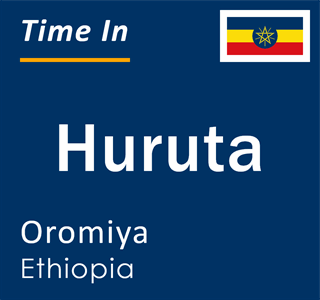 Current local time in Huruta, Oromiya, Ethiopia