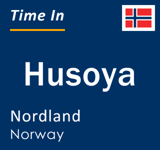 Current local time in Husoya, Nordland, Norway