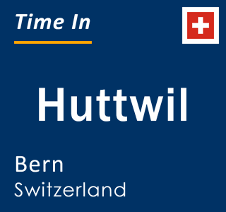 Current local time in Huttwil, Bern, Switzerland