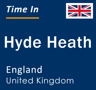 Current local time in Hyde Heath, England, United Kingdom