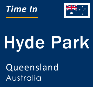 Current local time in Hyde Park, Queensland, Australia