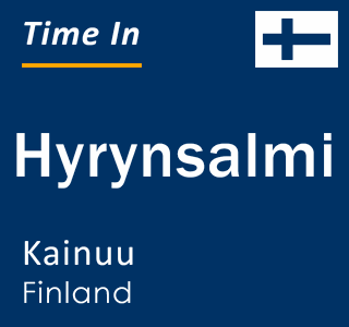 Current local time in Hyrynsalmi, Kainuu, Finland