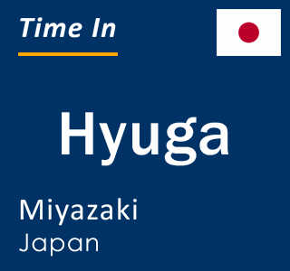Current local time in Hyuga, Miyazaki, Japan
