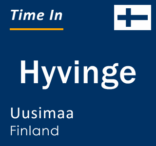 Current time in Hyvinge, Uusimaa, Finland