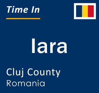 Current local time in Iara, Cluj County, Romania