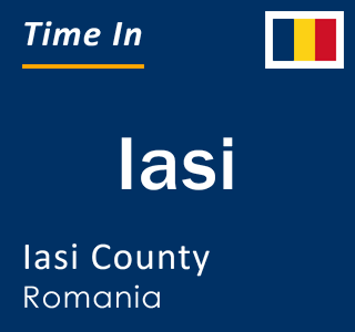 Current local time in Iasi, Iasi, Romania