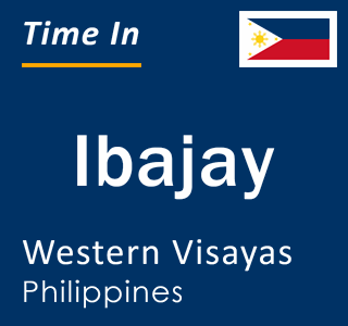 Current local time in Ibajay, Western Visayas, Philippines