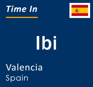 Current local time in Ibi, Valencia, Spain