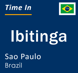 Current local time in Ibitinga, Sao Paulo, Brazil