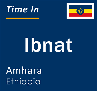 Current local time in Ibnat, Amhara, Ethiopia