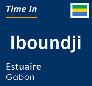Current local time in Iboundji, Estuaire, Gabon