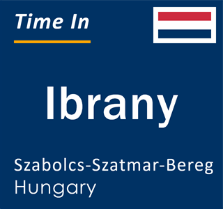 Current local time in Ibrany, Szabolcs-Szatmar-Bereg, Hungary