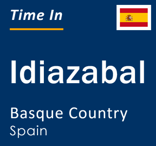 Current local time in Idiazabal, Basque Country, Spain