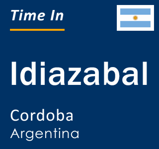 Current local time in Idiazabal, Cordoba, Argentina