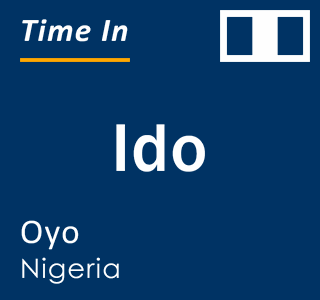 Current local time in Ido, Oyo, Nigeria