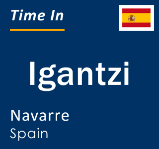 Current local time in Igantzi, Navarre, Spain