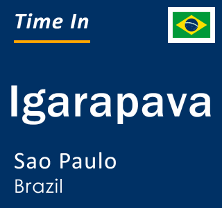 Current local time in Igarapava, Sao Paulo, Brazil