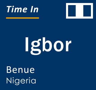 Current local time in Igbor, Benue, Nigeria
