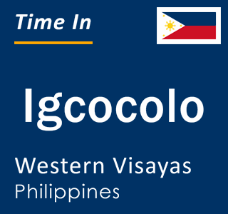 Current local time in Igcocolo, Western Visayas, Philippines