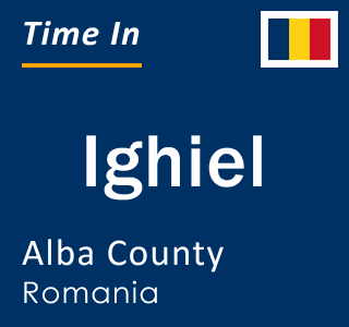 Current local time in Ighiel, Alba County, Romania