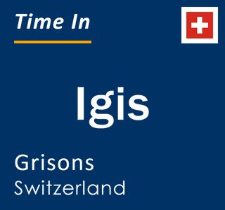 Current local time in Igis, Grisons, Switzerland
