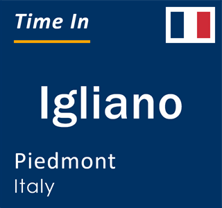 Current local time in Igliano, Piedmont, Italy