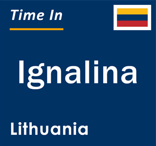 Current local time in Ignalina, Lithuania