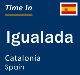 Current local time in Igualada, Catalonia, Spain