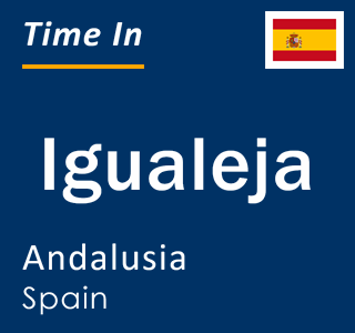 Current local time in Igualeja, Andalusia, Spain