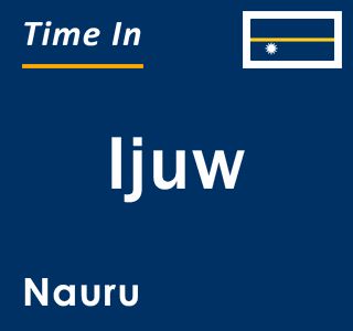 Current time in Ijuw, Nauru