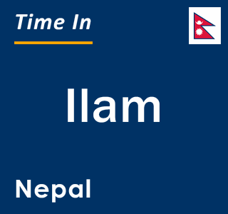 Current local time in Ilam, Nepal