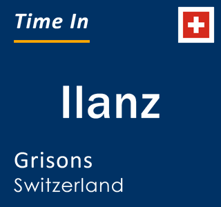 Current local time in Ilanz, Grisons, Switzerland