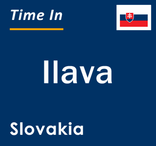 Current local time in Ilava, Slovakia