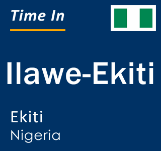 Current local time in Ilawe-Ekiti, Ekiti, Nigeria