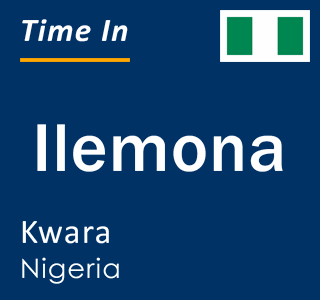 Current local time in Ilemona, Kwara, Nigeria