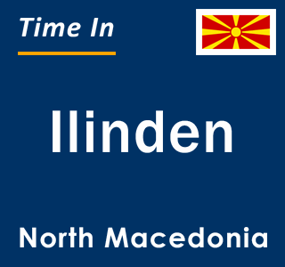 Current local time in Ilinden, North Macedonia