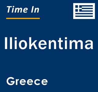 Current local time in Iliokentima, Greece