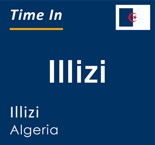 Current local time in Illizi, Illizi, Algeria