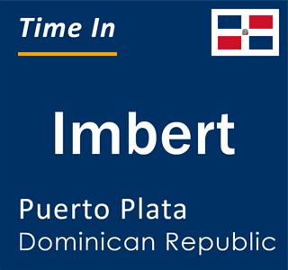 Current local time in Imbert, Puerto Plata, Dominican Republic