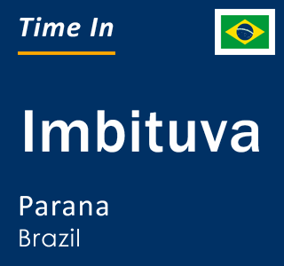 Current local time in Imbituva, Parana, Brazil