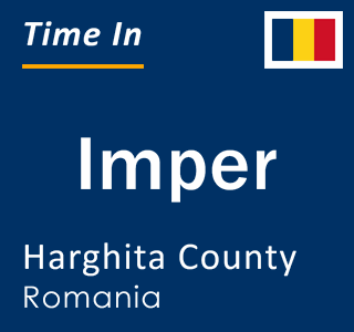 Current local time in Imper, Harghita County, Romania