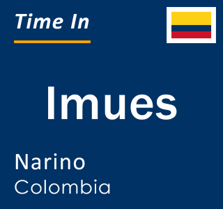 Current local time in Imues, Narino, Colombia