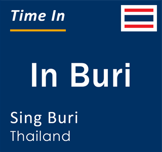 Current local time in In Buri, Sing Buri, Thailand