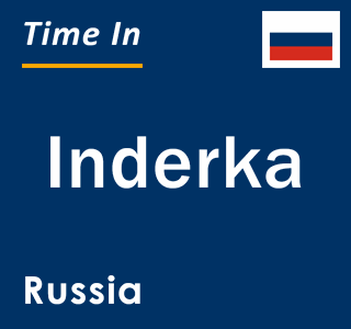 Current local time in Inderka, Russia