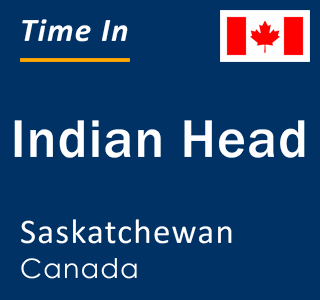 Current local time in Indian Head, Saskatchewan, Canada