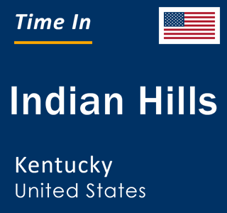 Current local time in Indian Hills, Kentucky, United States