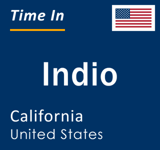 Current local time in Indio, California, United States