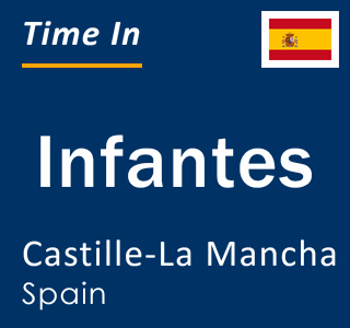 Current local time in Infantes, Castille-La Mancha, Spain
