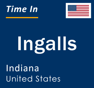 Current local time in Ingalls, Indiana, United States