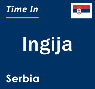 Current local time in Ingija, Serbia